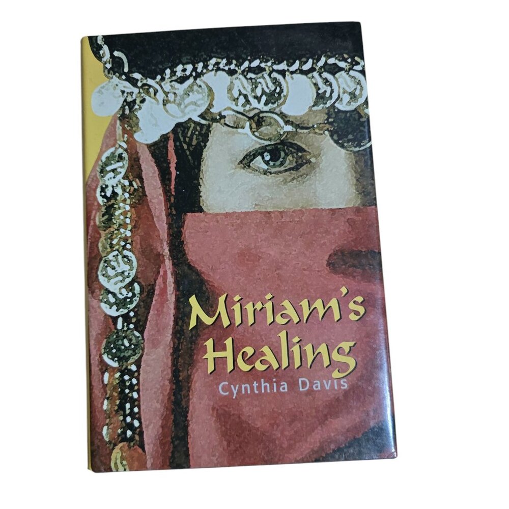 Miriam's Healing by Cynthia Davis Hardcopy